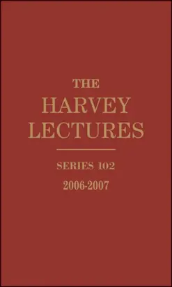 The Harvey Lectures. Series 102, 2006-2007