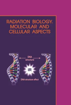Молекулярная и клеточная радиобиология / Radiation biology. Molecular and cellular aspects