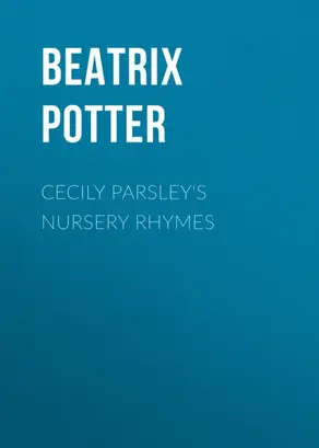 Cecily Parsley's Nursery Rhymes