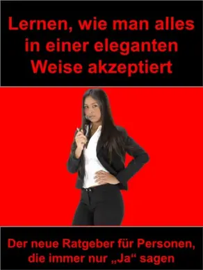 Lernen, wie man alles in einer eleganten Weise akzeptiert