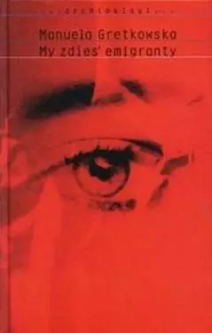My Zdies’ Emigranty