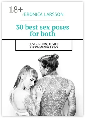 30 best sex poses for both. Description, advice, recommendations