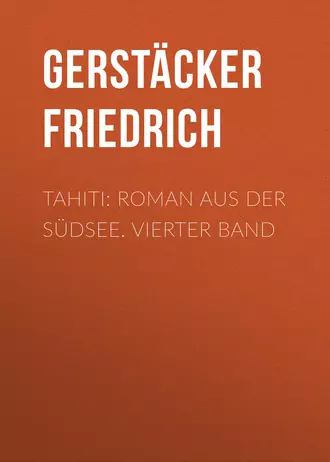 Tahiti: Roman aus der Südsee. Vierter Band