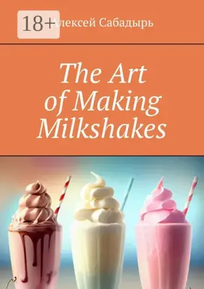 The Art of Making Milkshakes