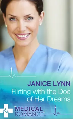 Flirting with the Doc of Her Dreams