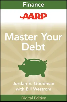 AARP Master Your Debt. Slash Your Monthly Payments and Become Debt Free