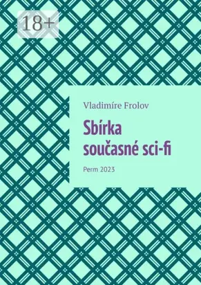 Sbírka současné sci-fi. Perm 2023