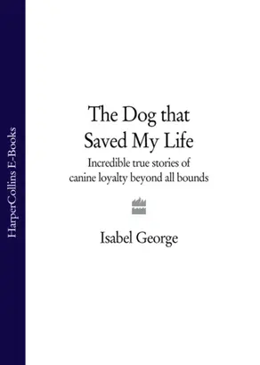 The Dog that Saved My Life