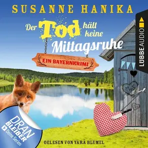 Der Tod hält keine Mittagsruhe - Sofia und die Hirschgrund-Morde - Bayernkrimi, Teil 3 (Ungekürzt)