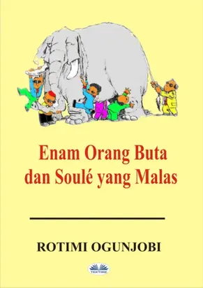 Enam Orang Buta Dan Soule Yang Malas