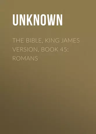 The Bible, King James version, Book 45: Romans