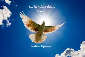 Sur Les Ailes d'Espoir. Prose