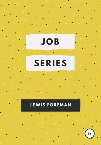 Job Series. Full