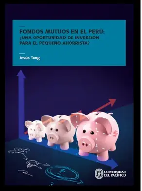 Fondos mutuos en el Perú: ¿una oportunidad de inversión para el pequeño ahorrista?
