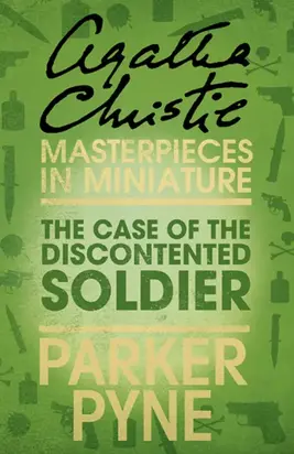 The Case of the Discontented Soldier: An Agatha Christie Short Story
