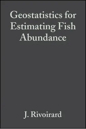 Geostatistics for Estimating Fish Abundance