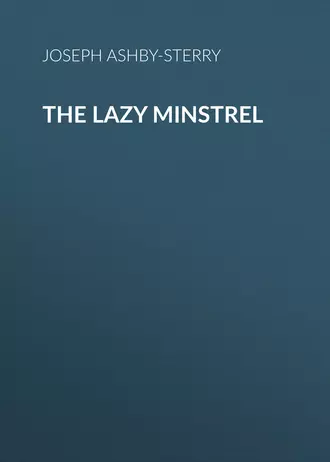 The Lazy Minstrel