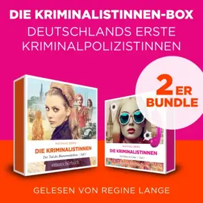 Die Kriminalistinnen-Box (Band 1-2) - Deutschlands erste Kriminalpolizistinnen - Die Kriminalistinnen (Ungekürzt)