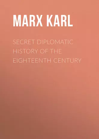Secret Diplomatic History of The Eighteenth Century