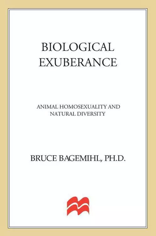 Biological Exuberance: Animal Homosexuality and Natural Diversity