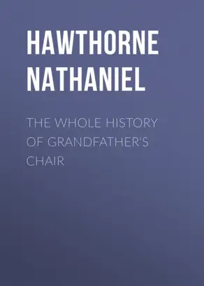 The Whole History of Grandfather's Chair