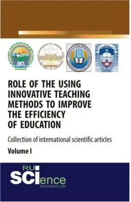 Role of the using innovative teaching methods to improve the efficiency of education (collection of international scientific articles) volume 1. (Аспирантура, Бакалавриат, Магистратура, Специалитет). Сборник статей.