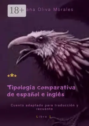Tipología comparativa de español e inglés. Cuento adaptado para traducción y recuento. Libro 1