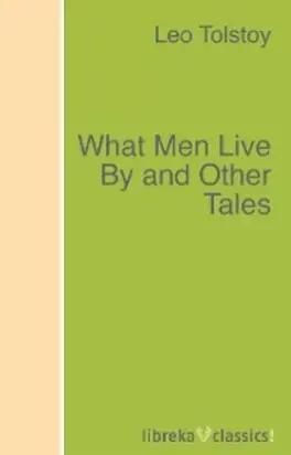 What Men Live By and Other Tales