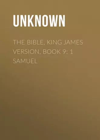 The Bible, King James version, Book 9: 1 Samuel