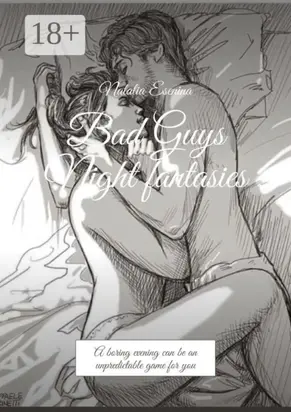 Bad Guys Night fantasies. A boring evening can be an unpredictable game for you