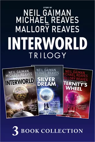 The Complete Interworld Trilogy - Interworld; The Silver Dream; Eternity’s Wheel