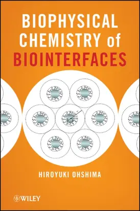 Biophysical Chemistry of Biointerfaces