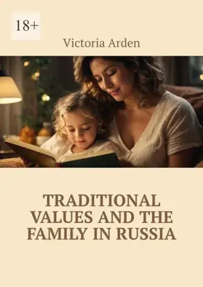 Traditional values and the family in Russia