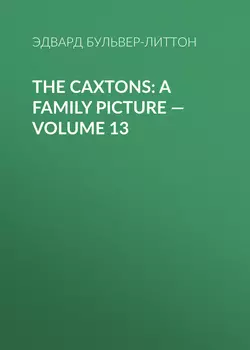 The Caxtons: A Family Picture – Volume 13