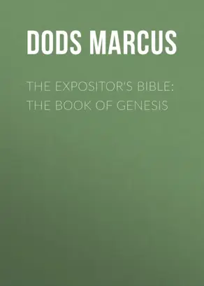 The Expositor's Bible: The Book of Genesis
