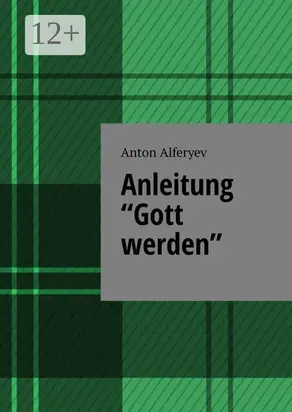 Anleitung «Gott werden»
