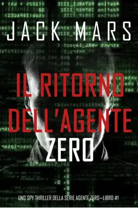 Il ritorno dell’Agente Zero