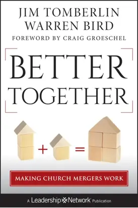 Better Together. Making Church Mergers Work