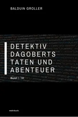 Detektiv Dagoberts Taten und Abenteuer
