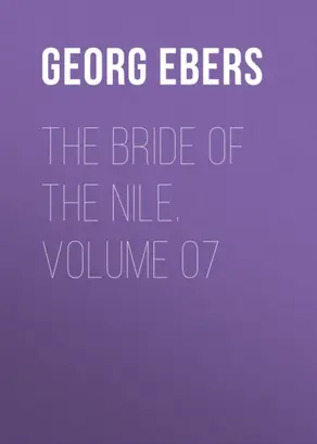 The Bride of the Nile. Volume 07