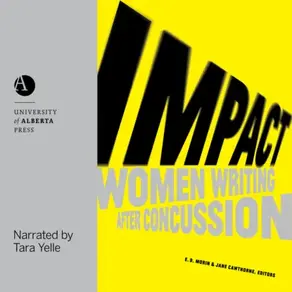 Impact - Women Writing After Concussion (Unabridged)