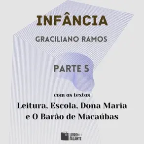 Infância - parte 5 (Completo)