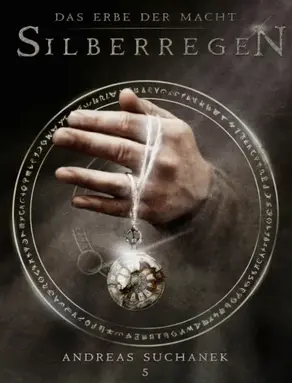 Das Erbe der Macht - Band 5: Silberregen