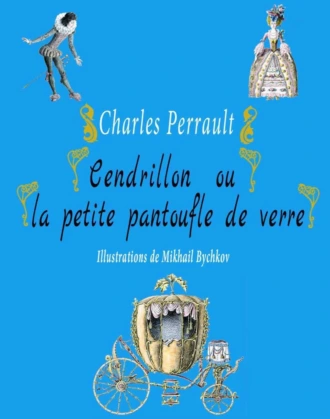 Cendrillon ou la petite pantoufle de verre