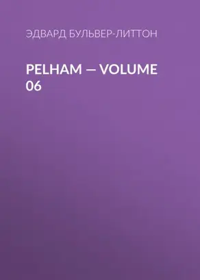 Pelham — Volume 06