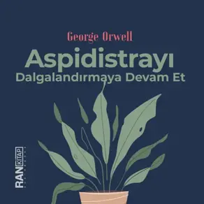 Aspidistrayı Dalgalandırmaya Devam Et