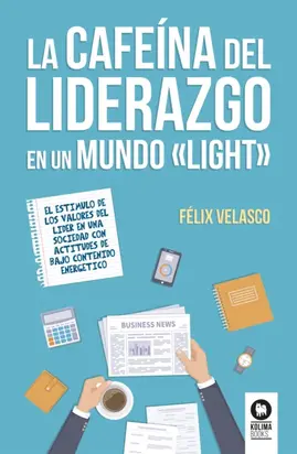 La cafeína del liderazgo en un mundo 