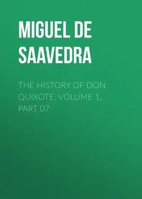 The History of Don Quixote, Volume 1, Part 07