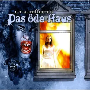 E.T.A. Hoffmann, Folge 2: Das öde Haus