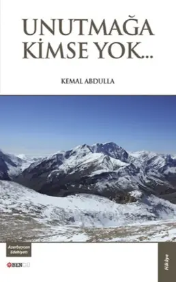 Unutmağa Kimse Yok
